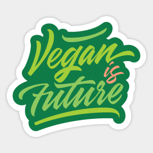 Vegan is  Future lettering artwork Sticker